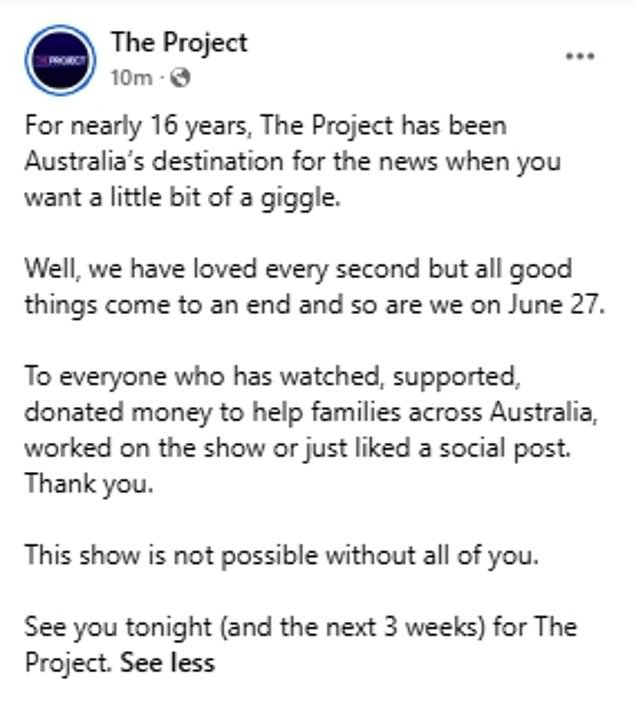 Channel 10 announced the news on Monday, sharing a post to Facebook thanking viewers for their support